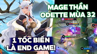 MLBB  ODETTE MAGE THẦN MÙA 32 ĐÃ DỄ CHƠI CÒN MẠNH NHẤT 1 TỐC BIẾN ĐỊNH ĐOẠT CẢ GAME  Tốp Mỡ [upl. by Nedearb]