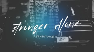 NBA Youngboy “Stronger Alone” Full Album [upl. by Ahras]