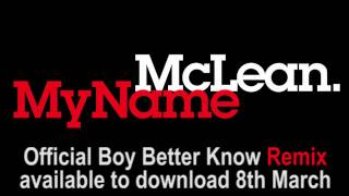 McLean  My Name Boy Better Know remix  OUT NOW [upl. by Eeryt]