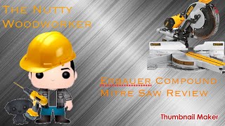 The Nutty Woodworker  Episode 2 Erbauer Compound Mitre Saw Review [upl. by Cleo538]