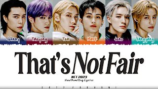 NCT U NCT 2023  Thats Not Fair Lyrics Color CodedHanRomEng [upl. by Ikey]