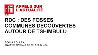 RDC  des fosses communes découvertes autour de Tshimbulu [upl. by Sorci]