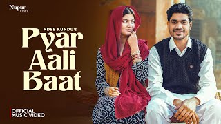 Pyaar Ali Baat Full Video Ndee Kundu  Deepty  Mohan BeTaab  New Haryanvi Song 2024 [upl. by Kcirrag660]