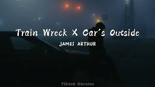 train wreck x cars outside tiktok version [upl. by Aracahs608]