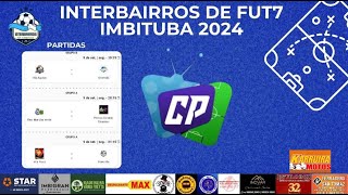 INTERBAIRROS 2024 5° ÁGUIAS X ALVORADA  RMANCHA VERDE X PRIMOS BOMBADIV  VILA NOVA X FERREIRÃO [upl. by Amice]