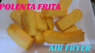 POLENTA FRITA CROCANTE  AIR FRYER [upl. by Keare129]