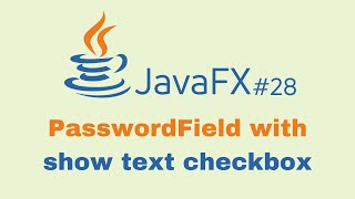 JavaFX and Scene Builder Course  IntelliJ 28 PasswordField with show text checkbox [upl. by Lindley]