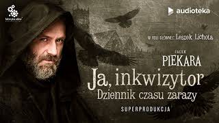 Ja inkwizytor Dziennik czasu zarazy  superprodukcja  Jacek Piekara w roli głównej L Lichota [upl. by Gavin]