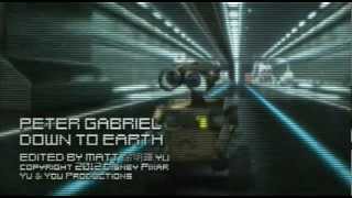 PETER GABRIEL  Down to Earth  fan made Music Video featuring WALLE [upl. by Schultz]