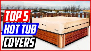 Best Hot Tub Covers Top 5 Picks [upl. by Pollard]