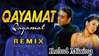 Qayamat Qayamat Filmi Dj Remix Song Rahul Mixing Mundawara mob7340485425 [upl. by Anivlac]