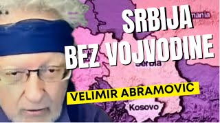 Velimir Abramović SRBIJA BEZ VOJVODINE [upl. by Galatia672]