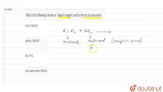 Which of the following is known as Baeyers reagent used for the test of unsaturation [upl. by Anirtak]