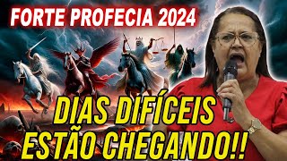 Cristina Maranhão DIAS DIFÍCEIS VEM VINDO AE  Forte Profecia 2024 [upl. by Colburn]