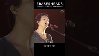 Torpedo  Eraserheads LIVE in Singapore quotThe Reunion Concertquot [upl. by Steven8]