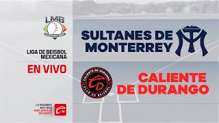 SULTANES DE MONTERREY VS CALIENTE DE DURANGO  LBM EN VIVO  CALIENTE TV 🔴 [upl. by Litsyrk50]