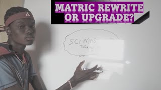 Matric Upgrade OR Matric RewriteWhich One Is Better [upl. by Rehpatsirhc]