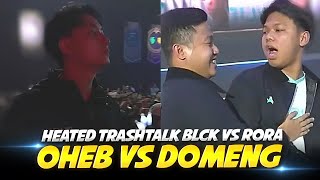 WHAT😨Oheb DID NOT Fist Bump Domeng Heated TRASHTALK from Domeng RORA 30 BLCK [upl. by Aneer]