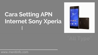 Cara Setting APN Internet Sony Xperia supaya 4G lancar [upl. by Gosnell]