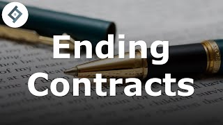 Ending Contracts  Contract Law [upl. by Farwell]