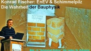 EnEV amp Schimmelpilz Die Wahrheit der Bauphysik [upl. by Aihsemak643]