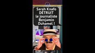 SARAH KNAFO DÉTRUIT LE JOURNALISTE BENJAMIN DUHAMEL [upl. by Larner]