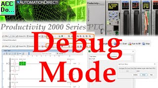 Productivity 2000 Series PLC Debug Mode [upl. by Aicilif457]