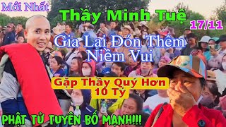 Mới Nhất Thầy Minh Tuệ Sáng 1711 Phật Tử Tuyên Bố Mạnh Cho 10 TỷKhông Quý Bằng Gặp Thầy [upl. by Arrais]