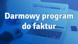 Darmowy program do wystawiania faktur  czy taki istnieje [upl. by Adnahsal]