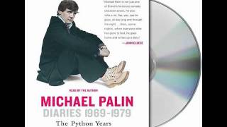 Diaries 19691979 The Python Years by Michael PalinAudiobook Excerpt [upl. by Aowda824]