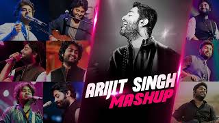 Arijit Singh Mashup 2021  New Hindi Remix Mashup Songs 2021  Emotional Songs Mashup Arijit Singh [upl. by Akcira]