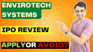 Envirotech Systems IPO Review  Apply Or Avoid [upl. by Crystal]