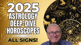 2025 Astrology amp Horoscopes ALL SIGNS  Eclipses Retrogrades and Major Shifts Ahead [upl. by Eicarg]