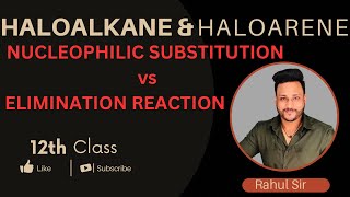 Nucleophilic Substitution vs Elimination Reaction class 12 Lecture 11 letmeteachchem [upl. by Lalise]