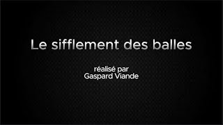 Le sifflement des Balles [upl. by Festa]