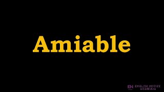 Amiable  Meaning Pronunciation Examples  How to pronounce Amiable in American English [upl. by Ancelin]