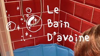 Vidéo informative  le bain d’avoine [upl. by Calbert]