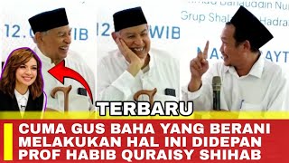 NGAJI GUS BAHA TERBARU GOJLOK MODERATOR DIDEPAN PROFESOR QURAISY SHIHAB [upl. by Anyel]