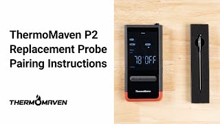 ThermoMaven P2 Wireless Thermometer Replacement Probe Pairing Instructions [upl. by Narmi]