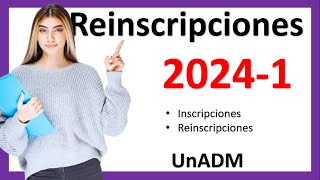 Fechas de Inscripciones  reinscripciones UnADM 20241 [upl. by Moor]