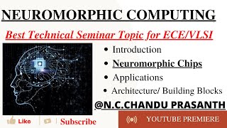 Neuromorphic ComputingLatest Technical Seminar Topic for ECEVLSI 2022Neuromorphic Applications [upl. by Oneg231]