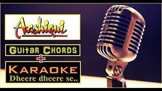 Dheere dheere seII Unplugged Karaoke I Lyrics I Chords I Aashiqui song I 90s Hits I Cover I [upl. by Luella]