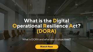 what is DORA Digital Operational Resilience Act [upl. by Eerej]