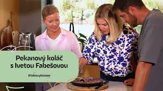 Iveta Fabešová  Recept na pekanový koláč  Takový to naše [upl. by Aker988]