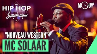 MC SOLAAR  quotNouveau Westernquot Hip Hop Symphonique 6 [upl. by Ainesej980]