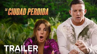 LA CIUDAD PERDIDA  Trailer Oficial  Paramount Movies [upl. by Etnaed]