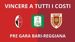 VINCERE A TUTTI I COSTI PRE PARTITA BARI REGGIANA [upl. by Ainex]