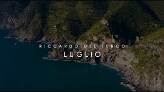 RICCARDO DEL TURCO Luglio Nuova Versione [upl. by Miyasawa]