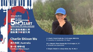 Charlie Shixun Wu  5th Zhuhai International Mozart Competition  First Round Piano Group A [upl. by Sikram]