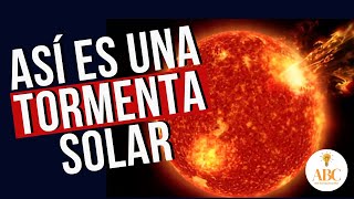 ASÍ ES UNA TORMENTA SOLAR Y COMO AFECTA A NUESTRO PLANETA [upl. by Cohette]